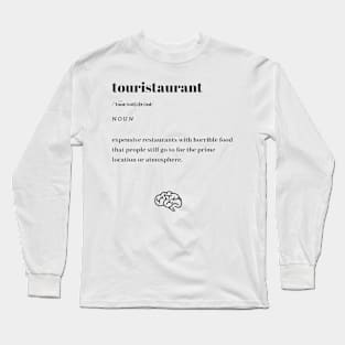 Funny Touristaurant Word Definition Dictionary Long Sleeve T-Shirt